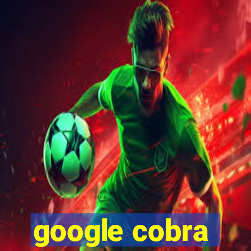 google cobra